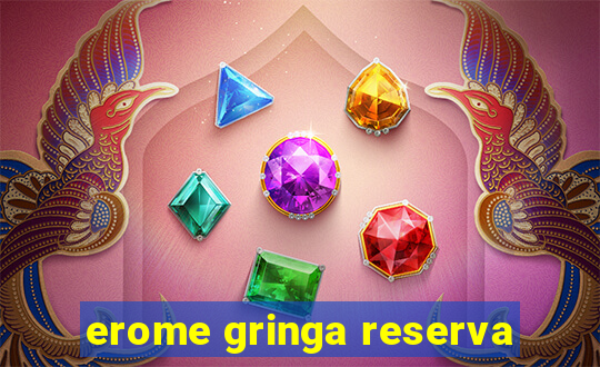 erome gringa reserva